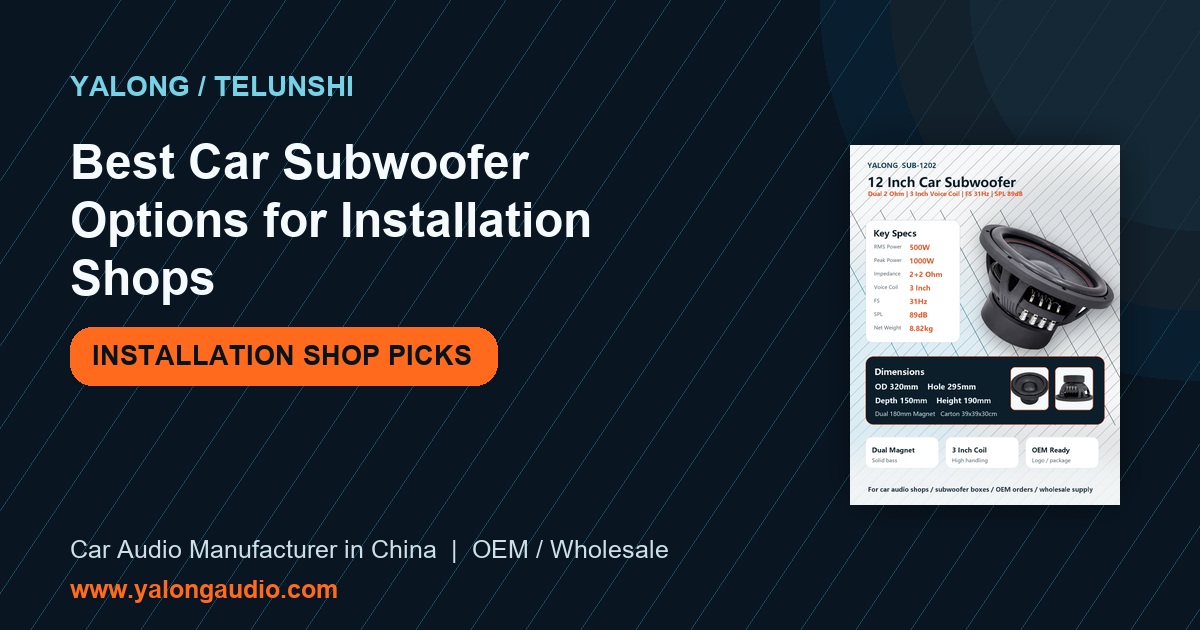 Car Subwoofer Stocking Guide for Car Audio Installation Shops