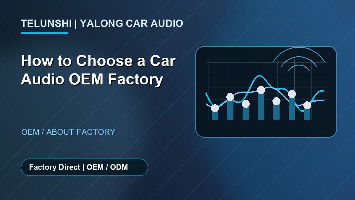 How to Choose a Car Audio OEM Factory