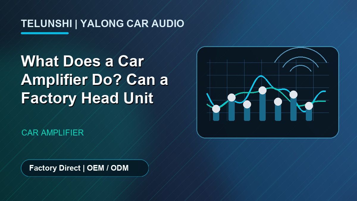 What Does a Car Amplifier Do? Can a Factory Head Unit Drive Speakers?