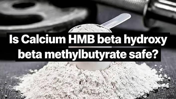 Is Calcium HMB beta hydroxy beta methylbutyrate safe