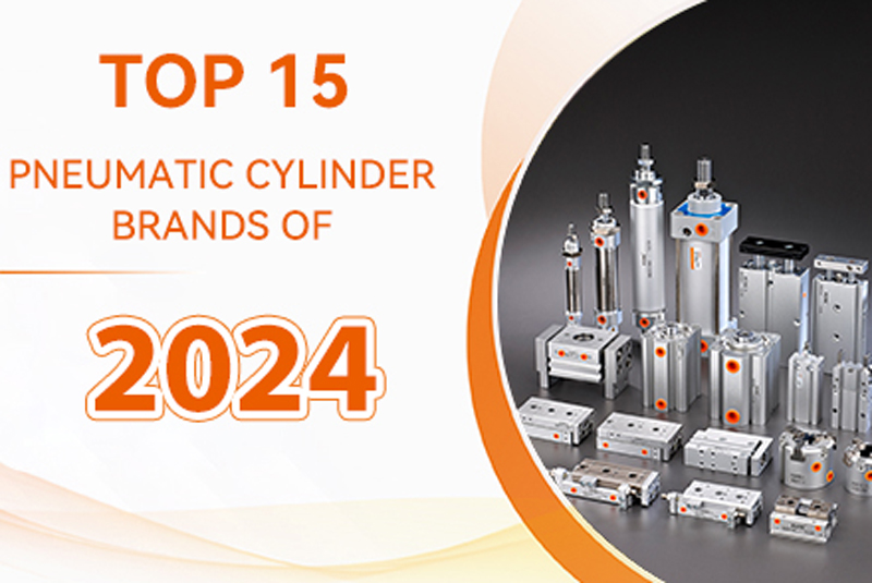 Top 15 pneumatic cylinder manufacturers of 2024