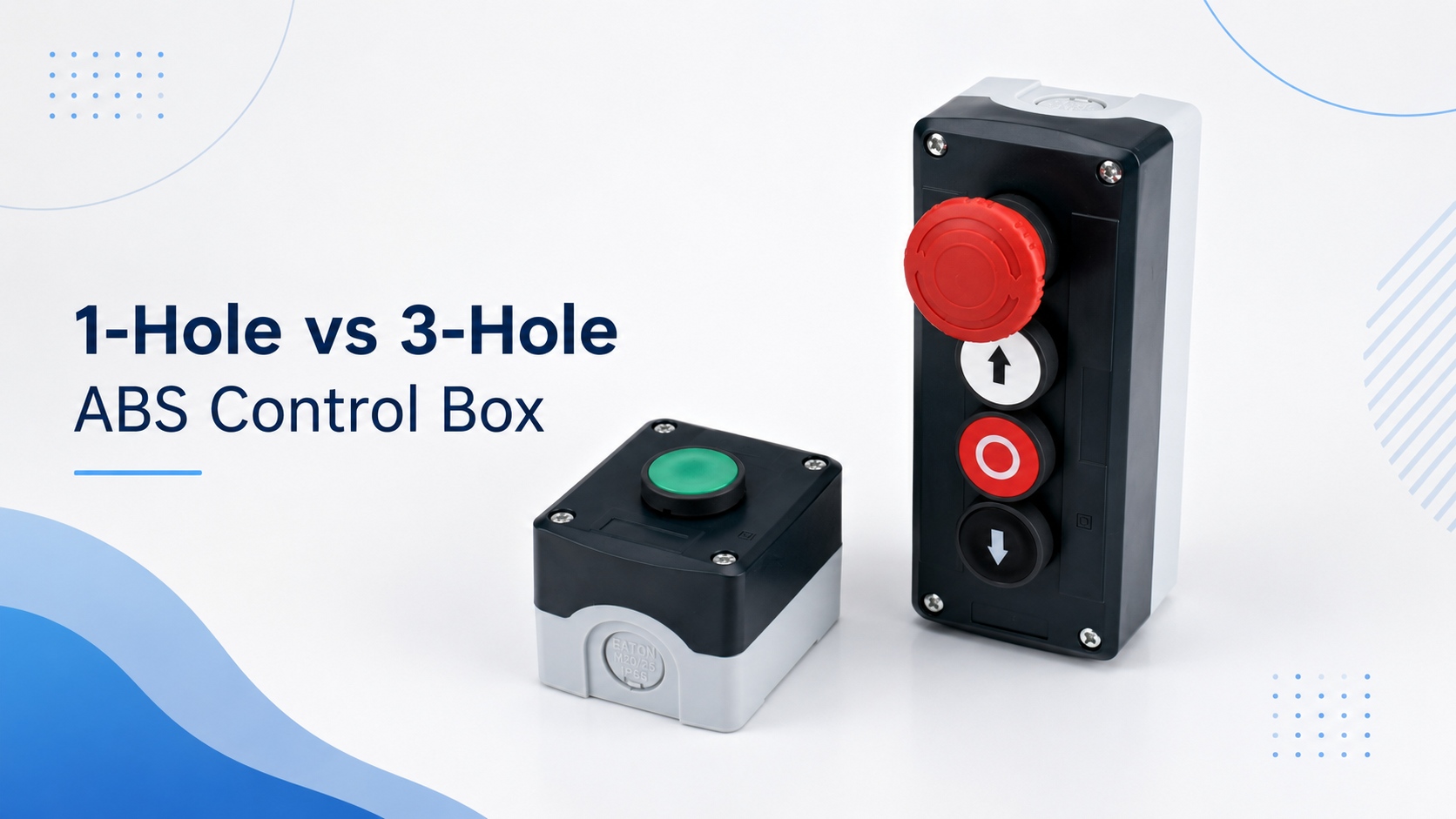 1-Hole vs 3-Hole ABS Control Box: How Should Buyers Choose?