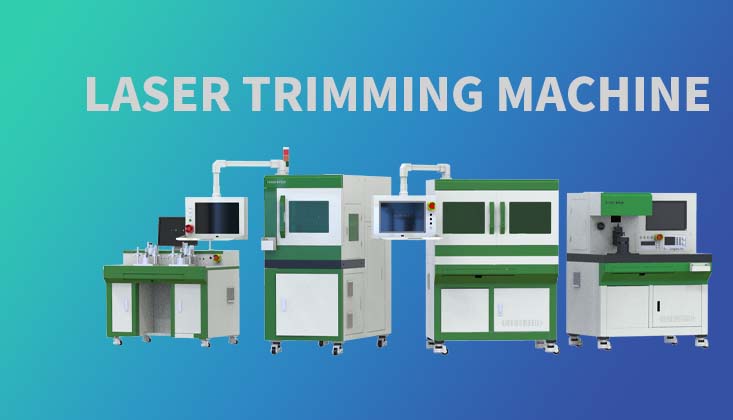 What You Should Know about Laser Trimming Machine for Thick Film Solutions and Film Thermistor