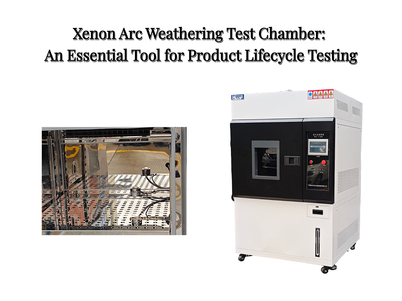Xenon Arc Weathering Test Chamber: An Essential Tool for Product Lifecycle Testing