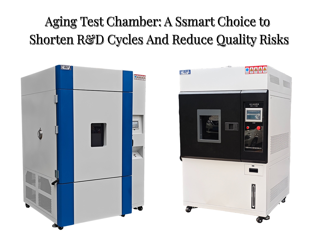 Aging Test Chamber: A Smart Choice to Shorten R&D Cycles And Reduce Quality Risks