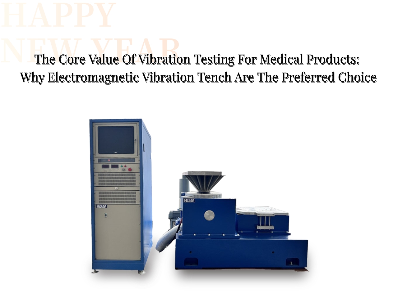 L'intérêt fondamental des tests de vibration pour les dispositifs médicaux : pourquoi les tests de vibration électromagnétiques sont le choix privilégié
