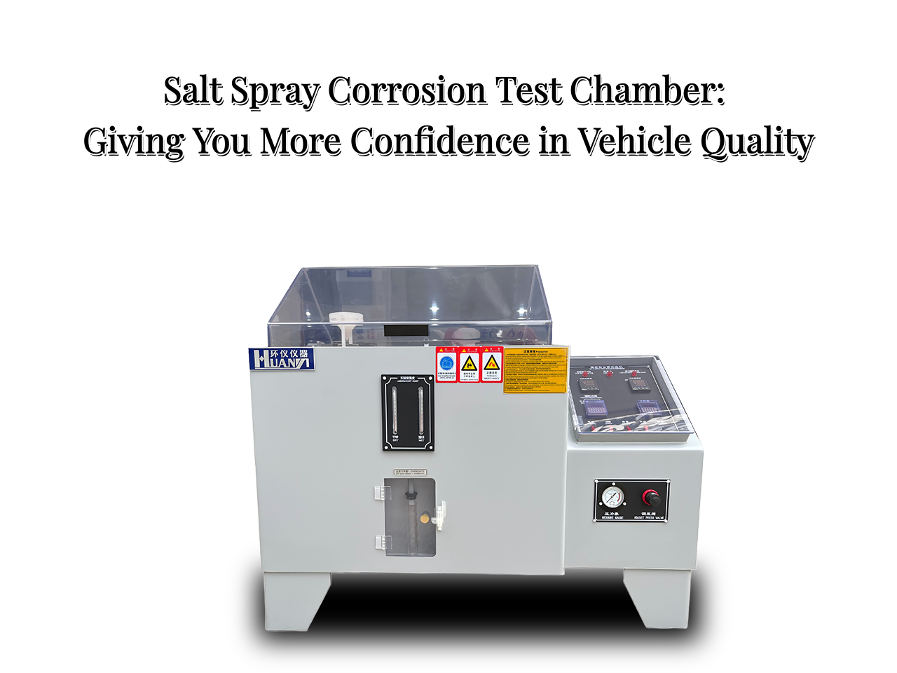 Salt Spray Corrosion Test Chamber: Giving You More Confidence in Vehicle Quality