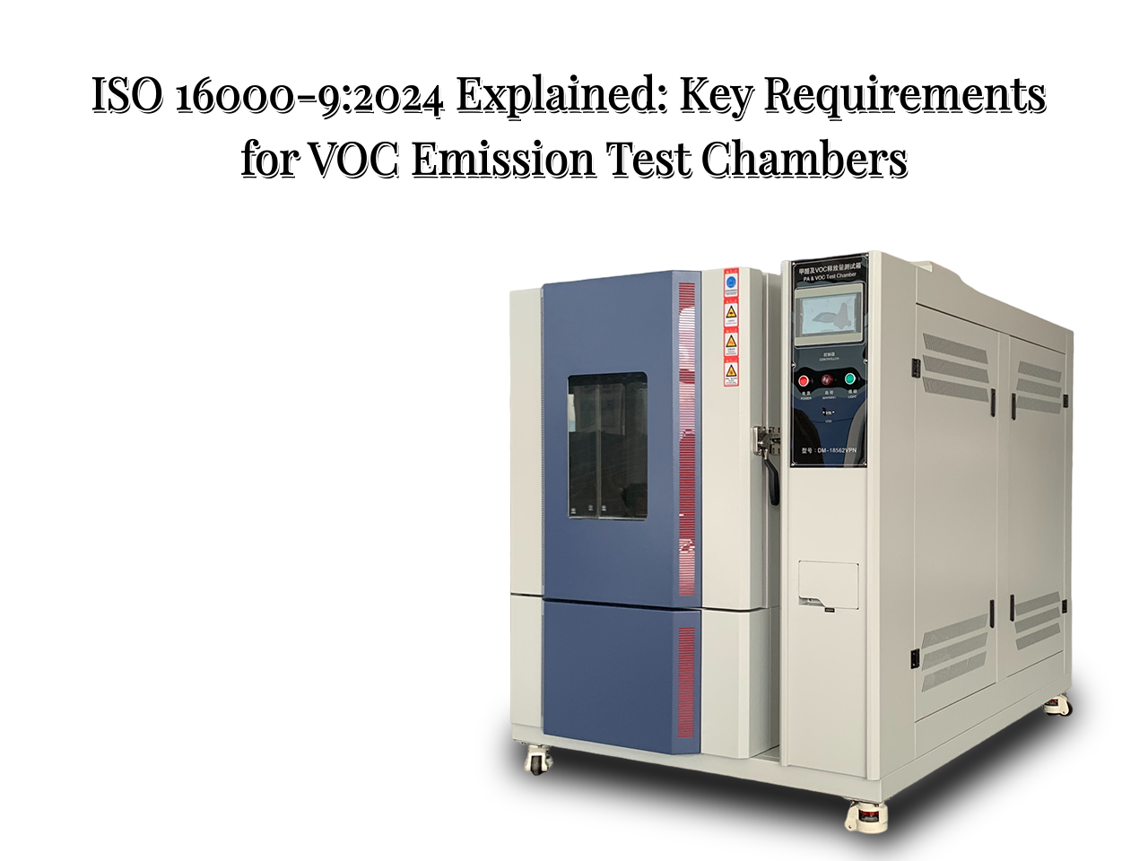 ISO 16000-9:2024 Explained: Key Requirements for VOC Emission Test Chambers