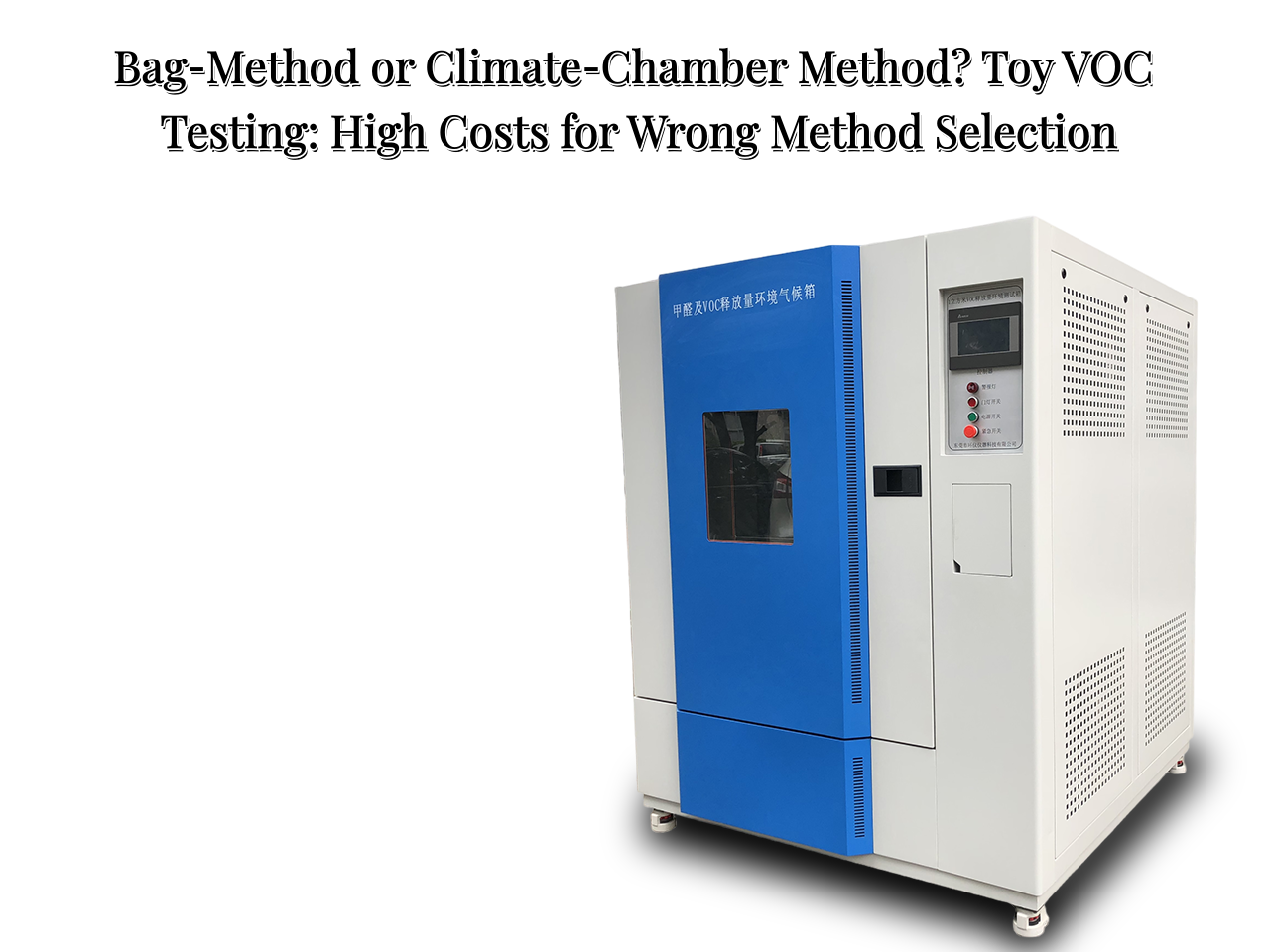 Bag‑Method or Climate‑Chamber Method? Toy VOC Testing: High Costs for Wrong Method Selection
