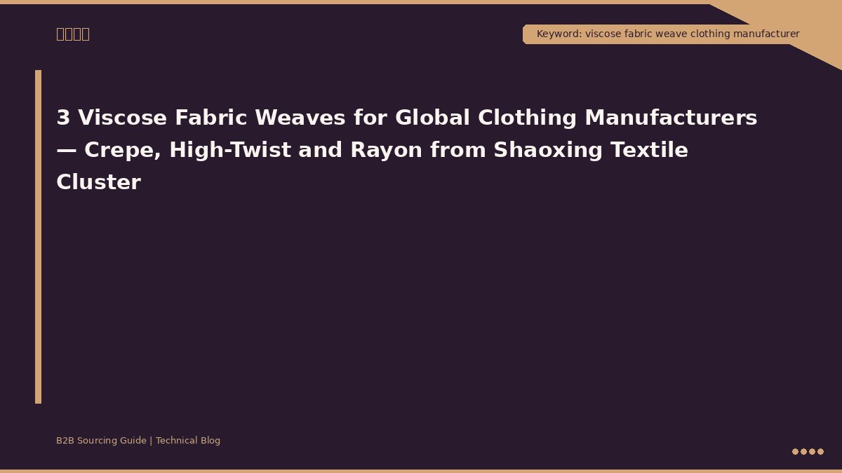 Tres tipos de tejidos de viscosa para fabricantes de ropa internacionales: crepé, tejido de alta torsión y rayón. Del clúster textil de Shaoxing.
