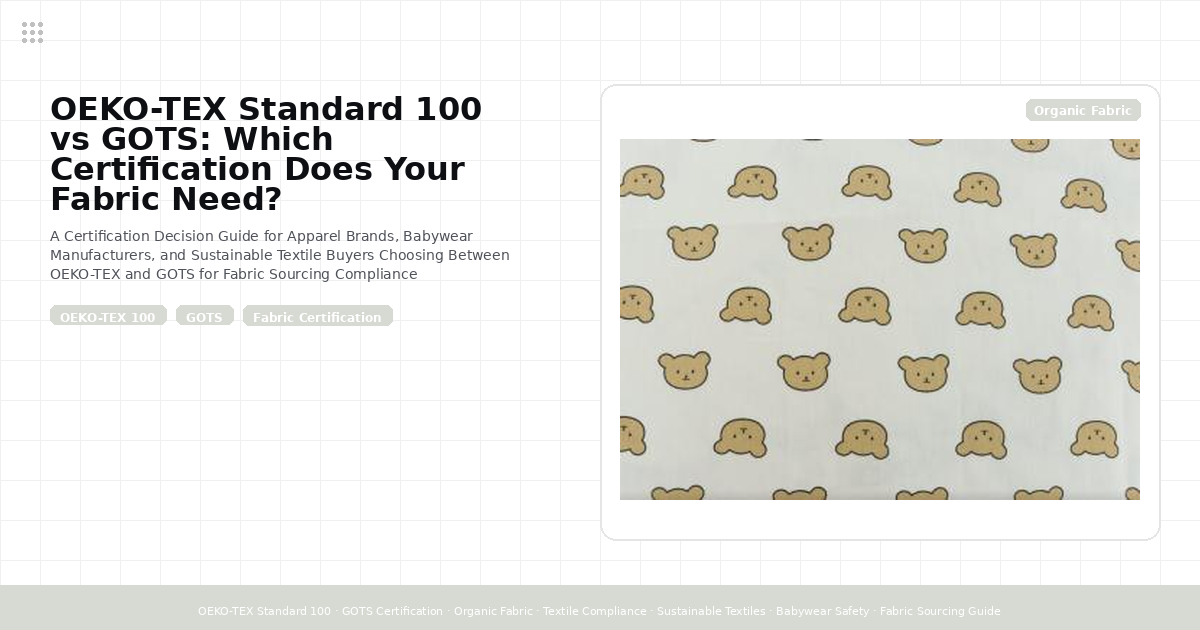 OEKO-TEX Standard 100 與 GOTS：您的布料需要哪種認證？