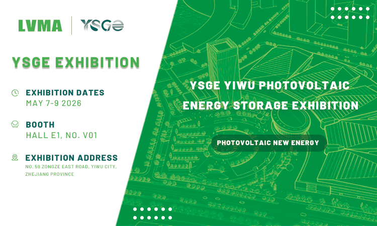 LVMA Electric Shines at YSGE YIWU PHOTOVOLTAIC ENERGY STORAGE EXHIBITION 2026