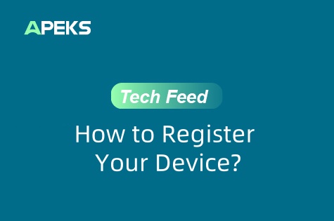 APEKS FAQ | How to Register Your APEKS Device？