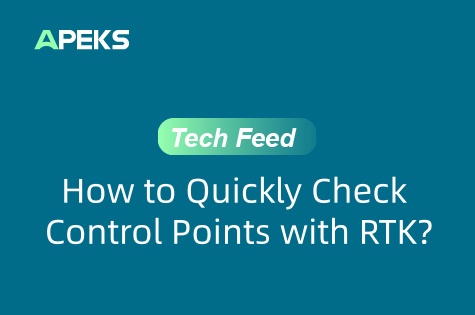 How to Quickly Check Control Points with RTK？