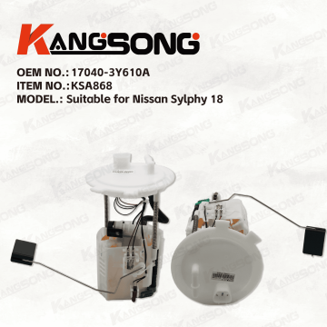 Applicable to Nissan Sylphy 18/17040-3Y610A/Fuel Pump Assembly/ KS-A868