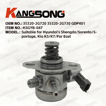 Applicable to  Modern, Kia/35320-2G720 35320-2G730 GDP401/High pressure fuel pump/KSGYB-047