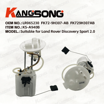 Applicable to  2015-2019 Land Rover Discovery Sport 2.0/LR065349  FK72-9H307-AA  FK729H307AA LR065230  FK72-9H307-AB FK729H307AB/Fuel Pump Assembly/KS-A940B
