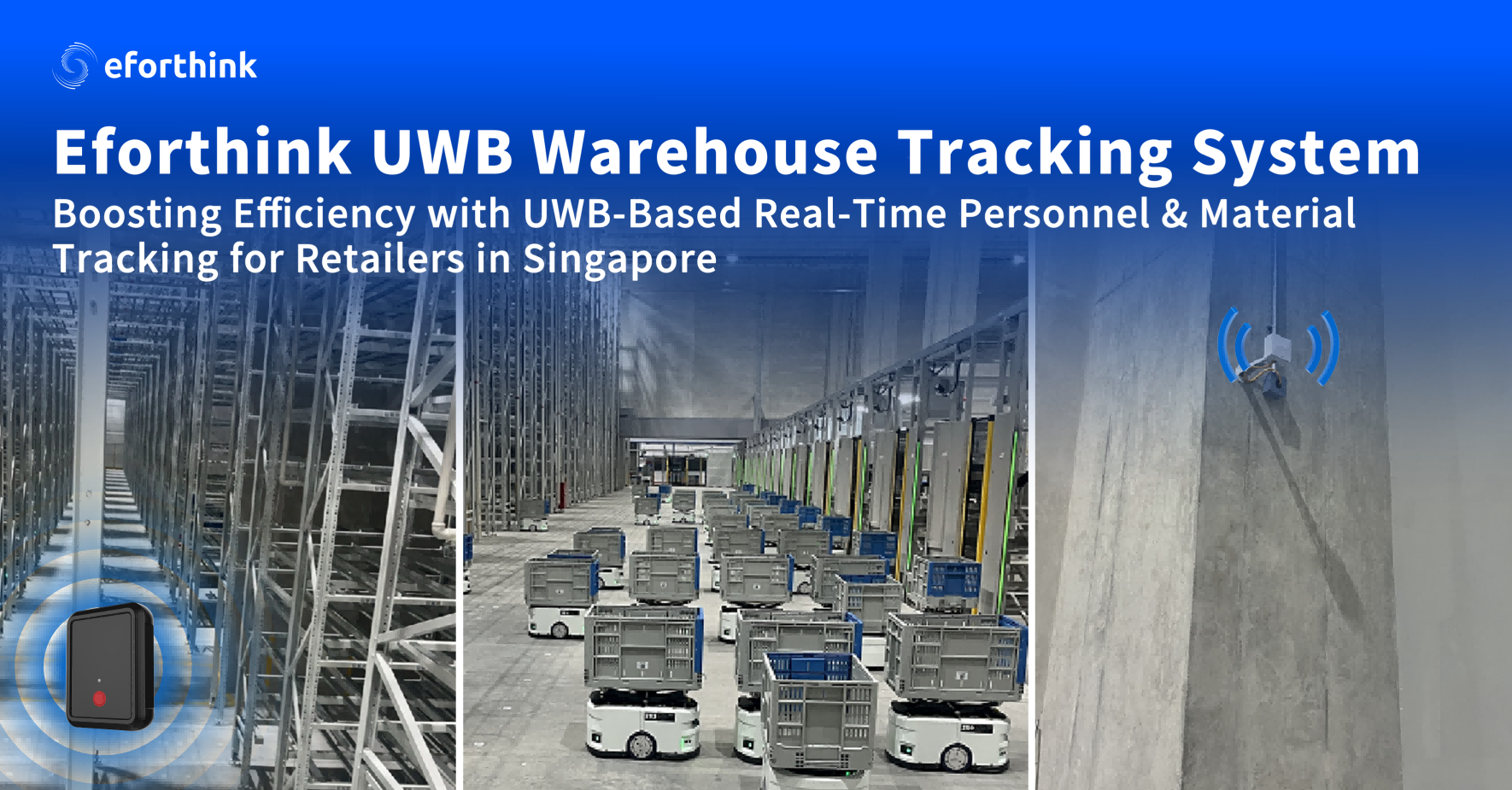 Eforthink UWB ئامبار ئىز قوغلاش سىستېمىسى: سىنگاپوردىكى پارچە سېتىش سودىگەرلىرى ئۈچۈن UWB غا ئاساسلانغان ھەقىقىي ۋاقىتلىق خادىملار ۋە ماتېرىيال ئىز قوغلاش ئارقىلىق ئۈنۈمنى ئاشۇرۇش