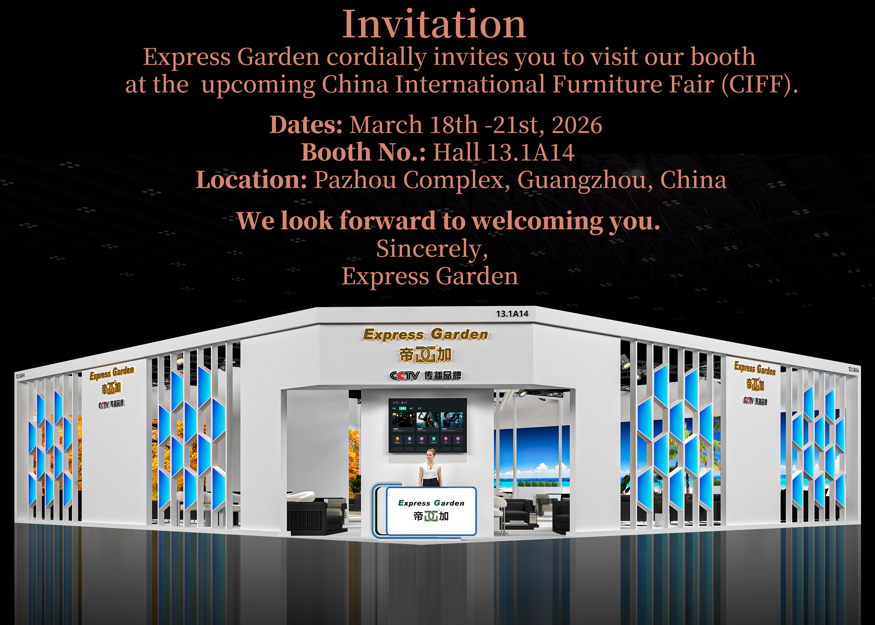 Express Garden cordially invites you to visit our boothat the upcoming China International Furniture Fair (CIFF).