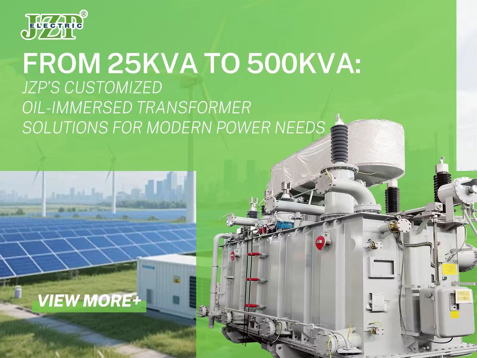 Fra 25 kVA til 500 kVA: JZPs tilpassede oljenedsenkede transformatorløsninger for moderne kraftbehov