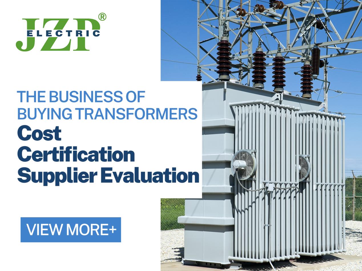 The Business of Buying Transformers—Cost, Certification, and Supplier Evaluation