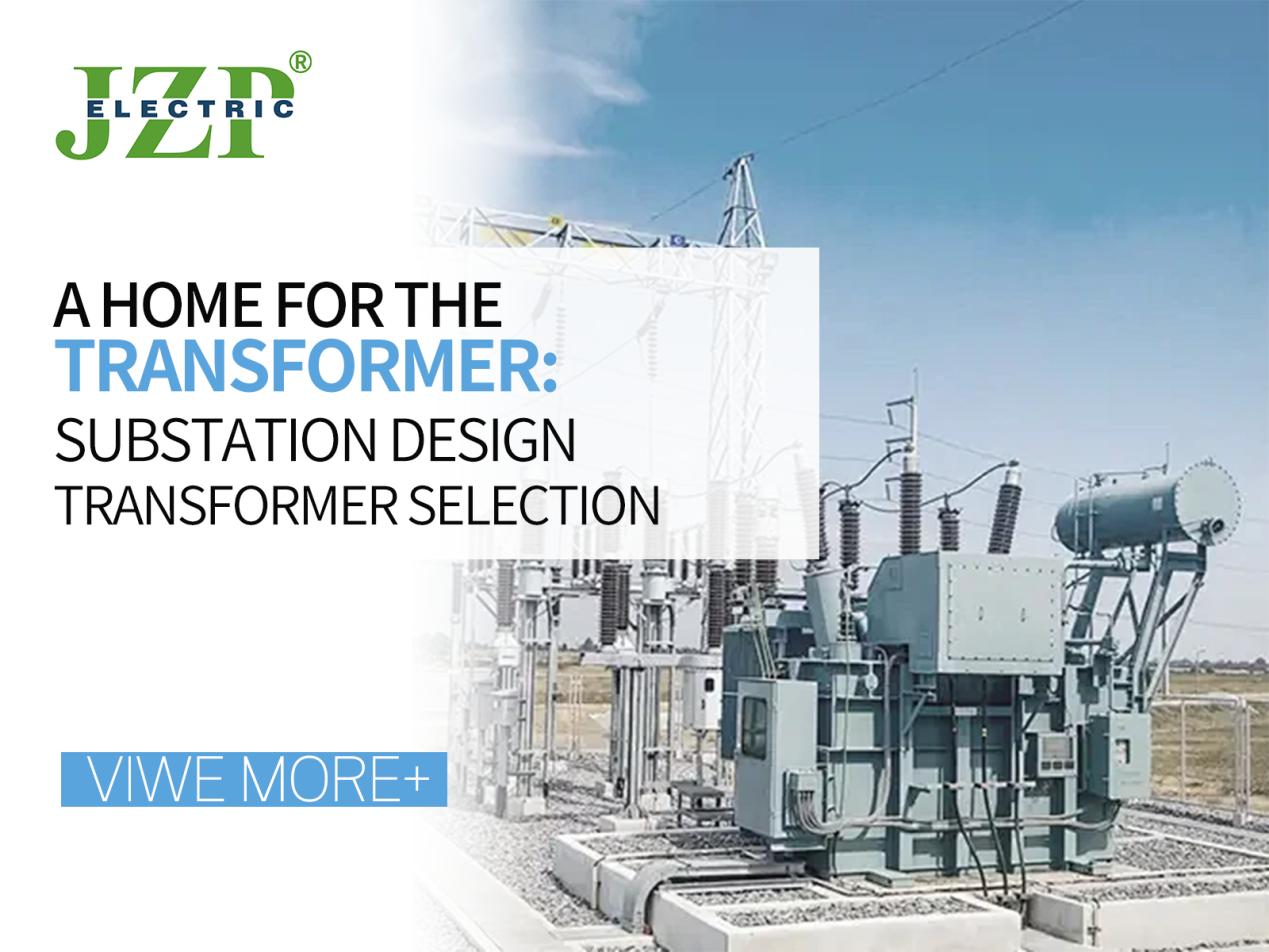 A Home for the Transformer: Substation Design and Transformer Selection