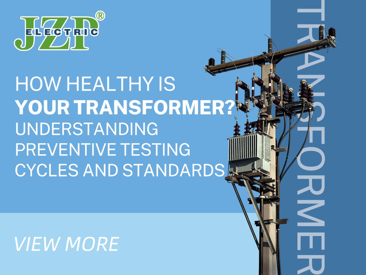 How Healthy Is Your Transformer? Understanding Preventive Testing Cycles and Standards