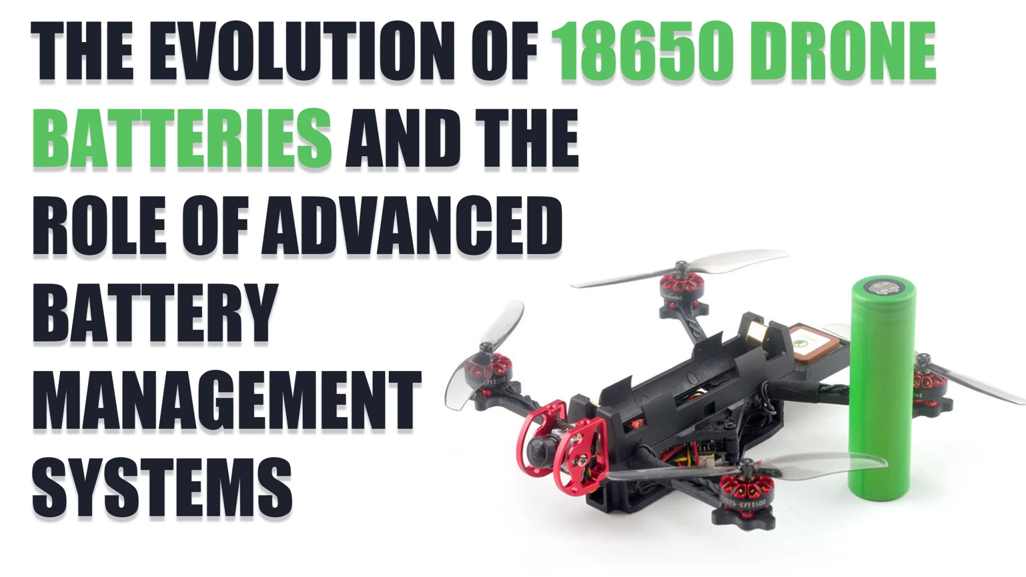 L'evoluzione delle batterie 18650 per droni e il ruolo dei sistemi avanzati di gestione delle batterie.