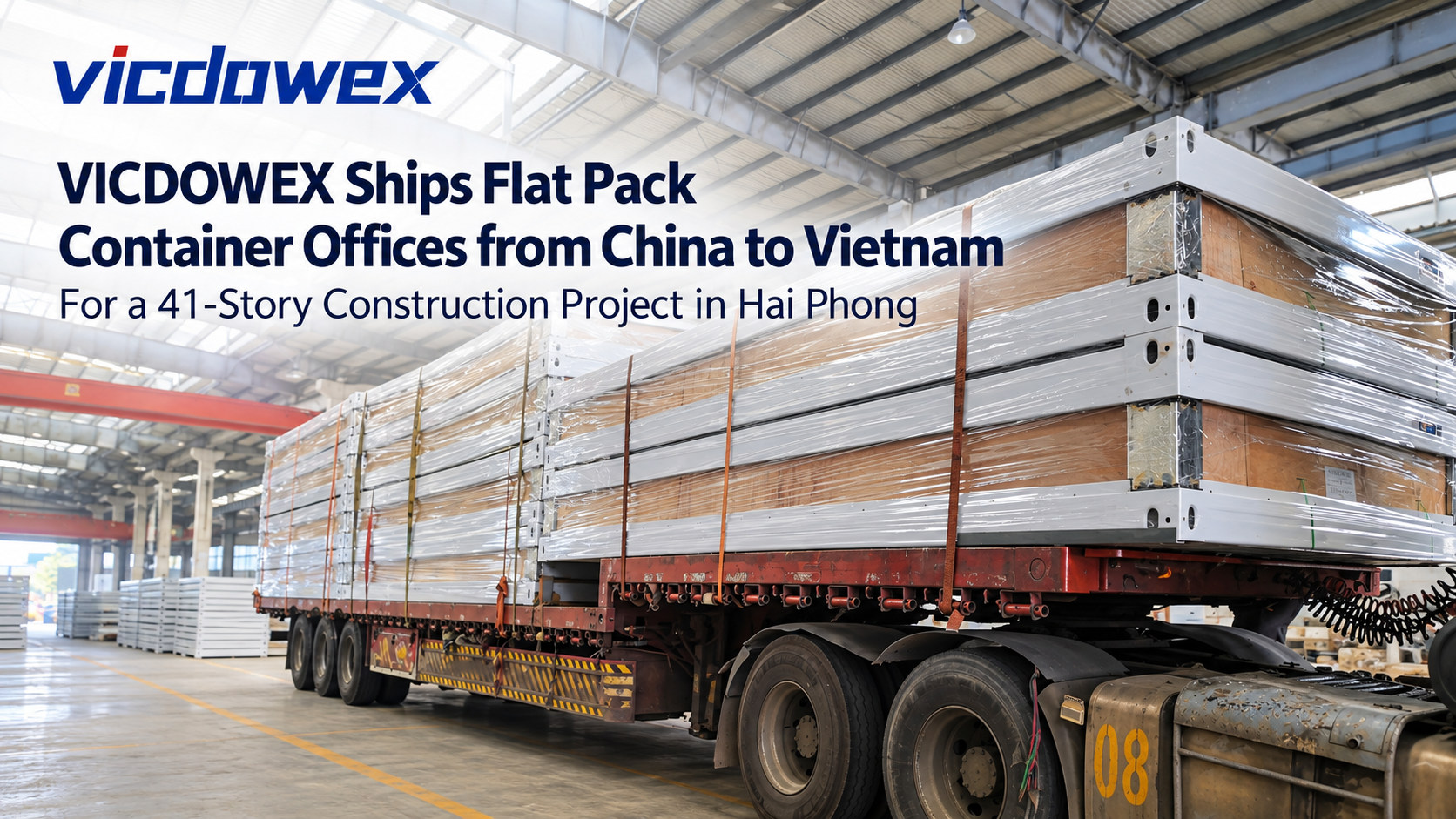 VICDOWEX Ships Flat Pack Container Offices from China to Vietnam for 41-Story Construction Project