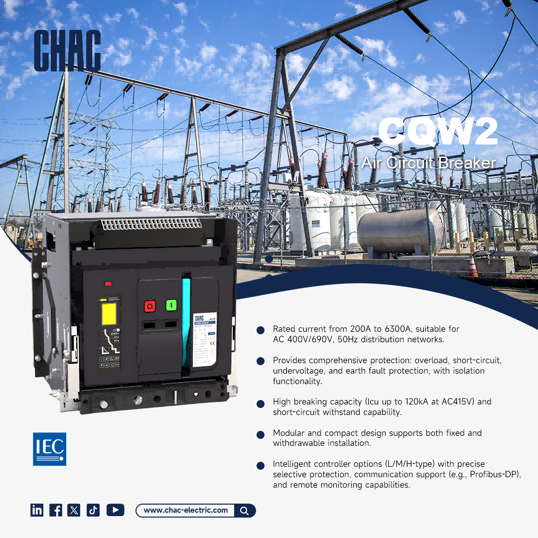 CHAC CQW2 Series Air Circuit Breaker: High-Performance OEM Solution for Global Electrical Brands