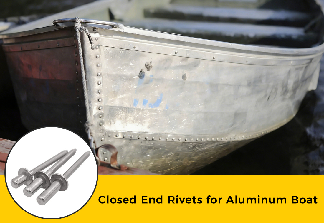 Closed End Rivets for Aluminum Boat