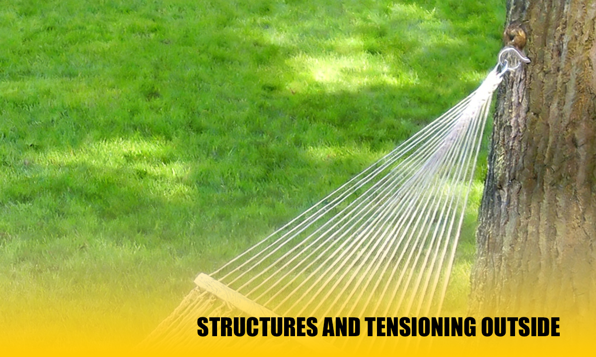Structures and tensioning outside