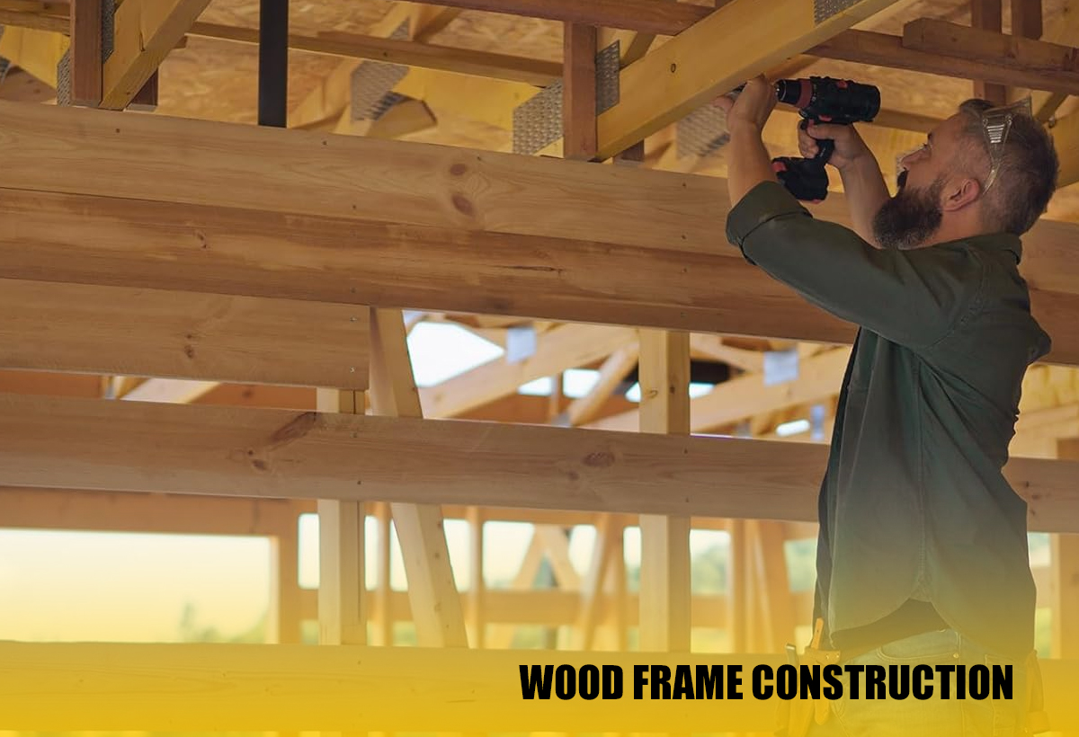 Wood Frame Construction