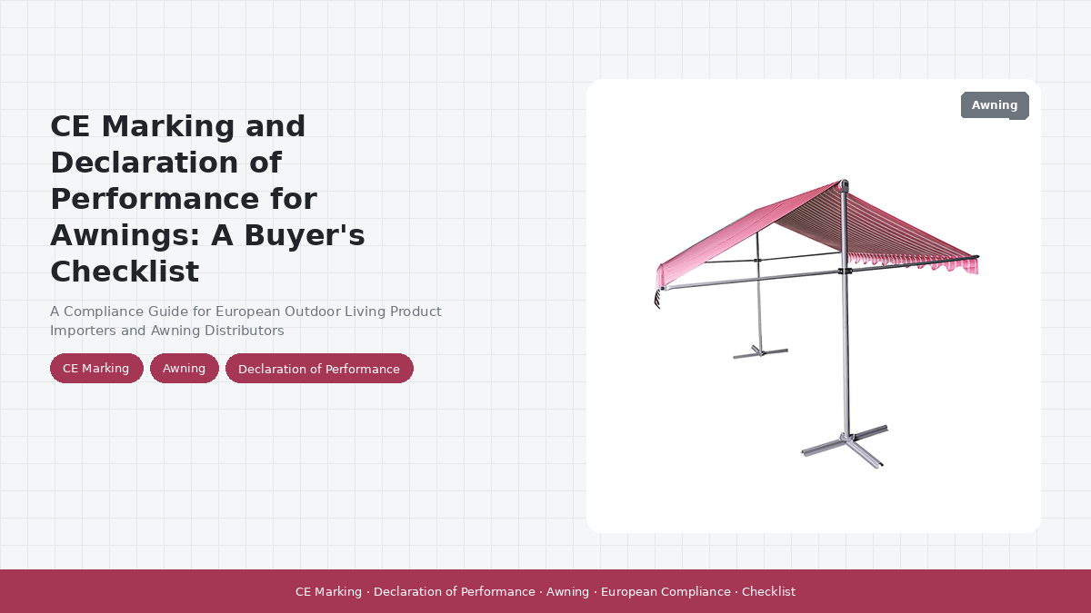 CE Marking and Declaration of Performance for Awnings: A Buyer's Checklist
