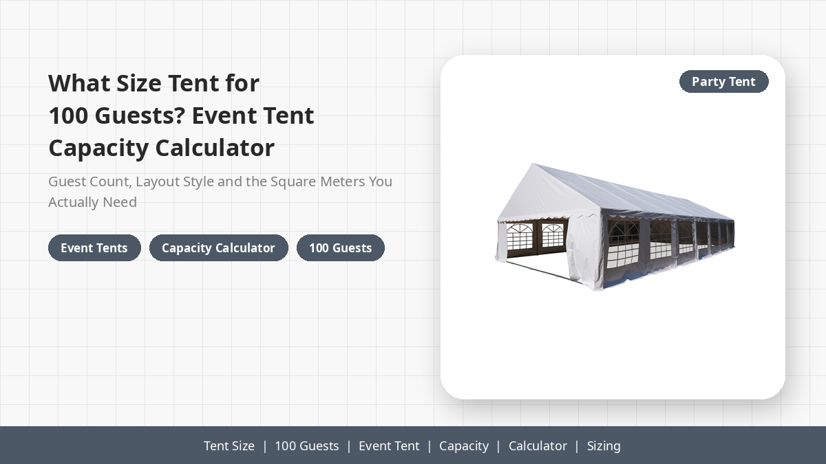 What Size Tent for 100 Guests? Event Tent Capacity Calculator