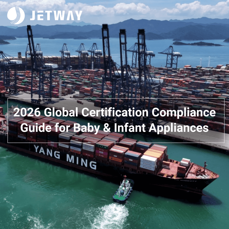 2026 New Regulation Alert: How Maternal and Infant Small Appliances Meet Certification Requirements in the US, EU, GCC, Japan, and Australia