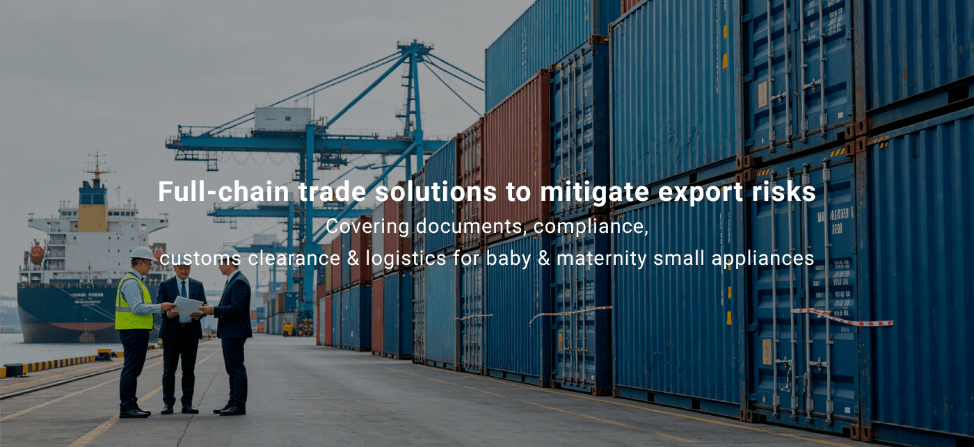 Umfassende Handelslösungen zur Minimierung von Exportrisiken: Dokumente, Compliance, Zollabfertigung und Logistik für Baby- und Mat-Artikel.png