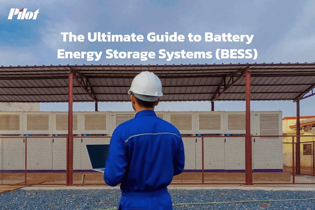 The Ultimate Guide to Battery Energy Storage Systems (BESS)