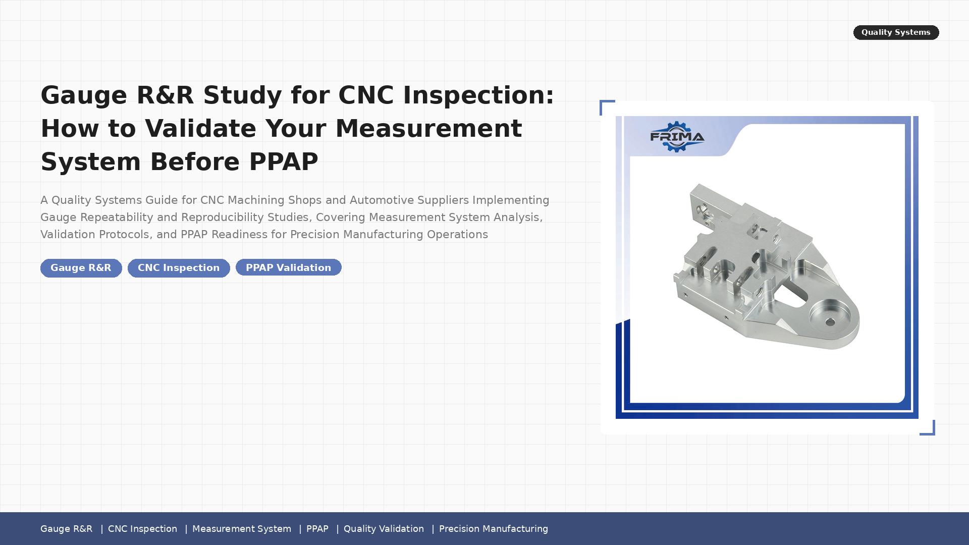 Gauge R&R Study for CNC Inspection: How to Validate Your Measurement System Before PPAP