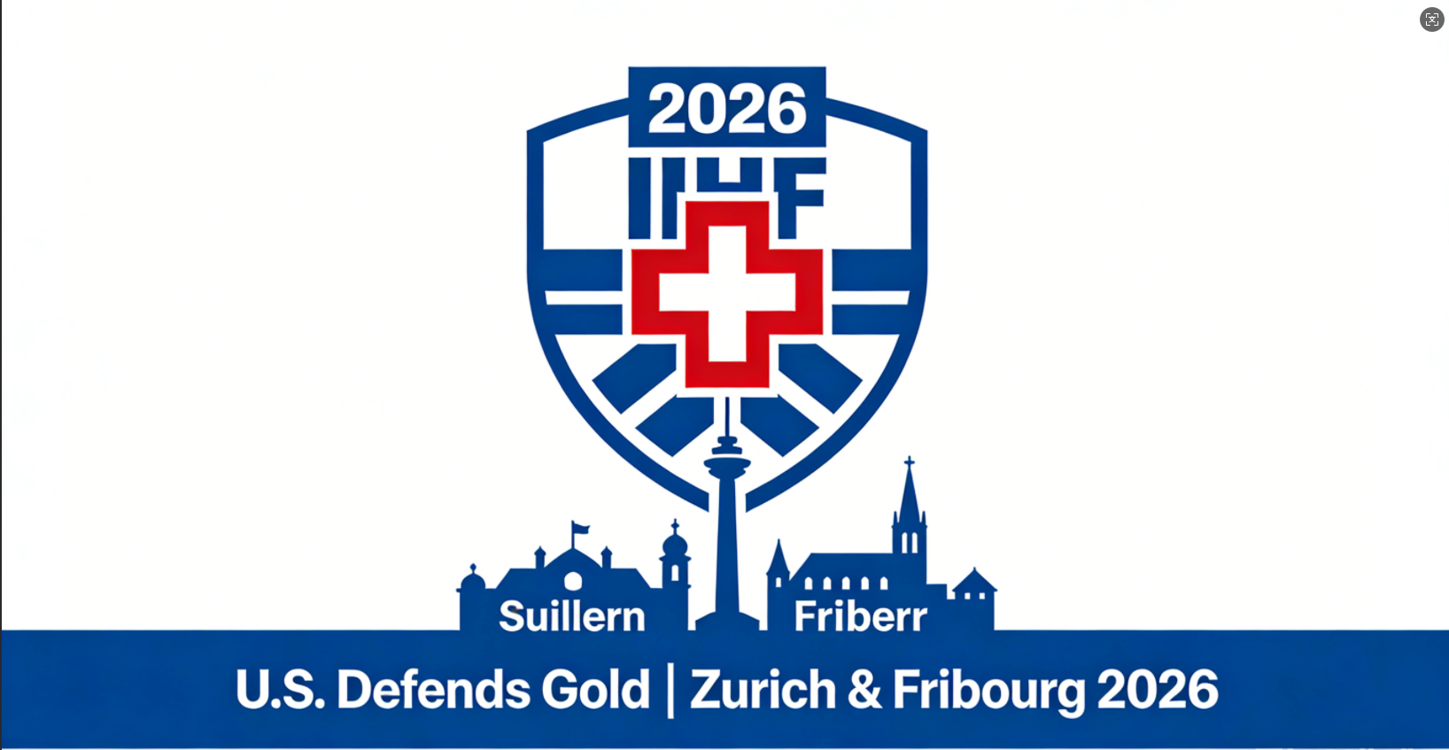 U.S. Aims to Defend Title as Ice Hockey World Sets Sights on Zurich and Fribourg for 2026 IIHF Championship