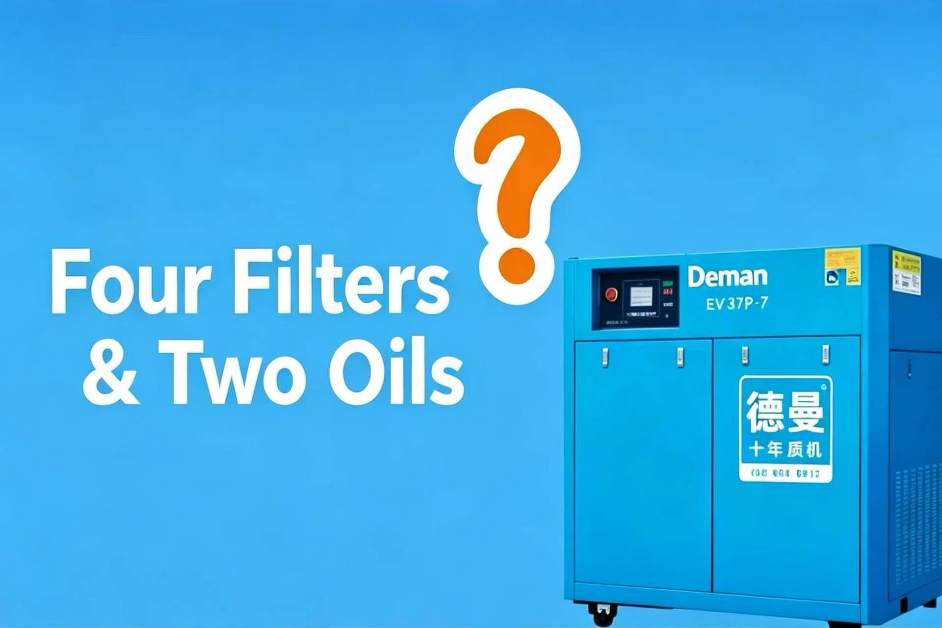 What Does “Four Filters & Two Oils” Mean for Air Compressors?