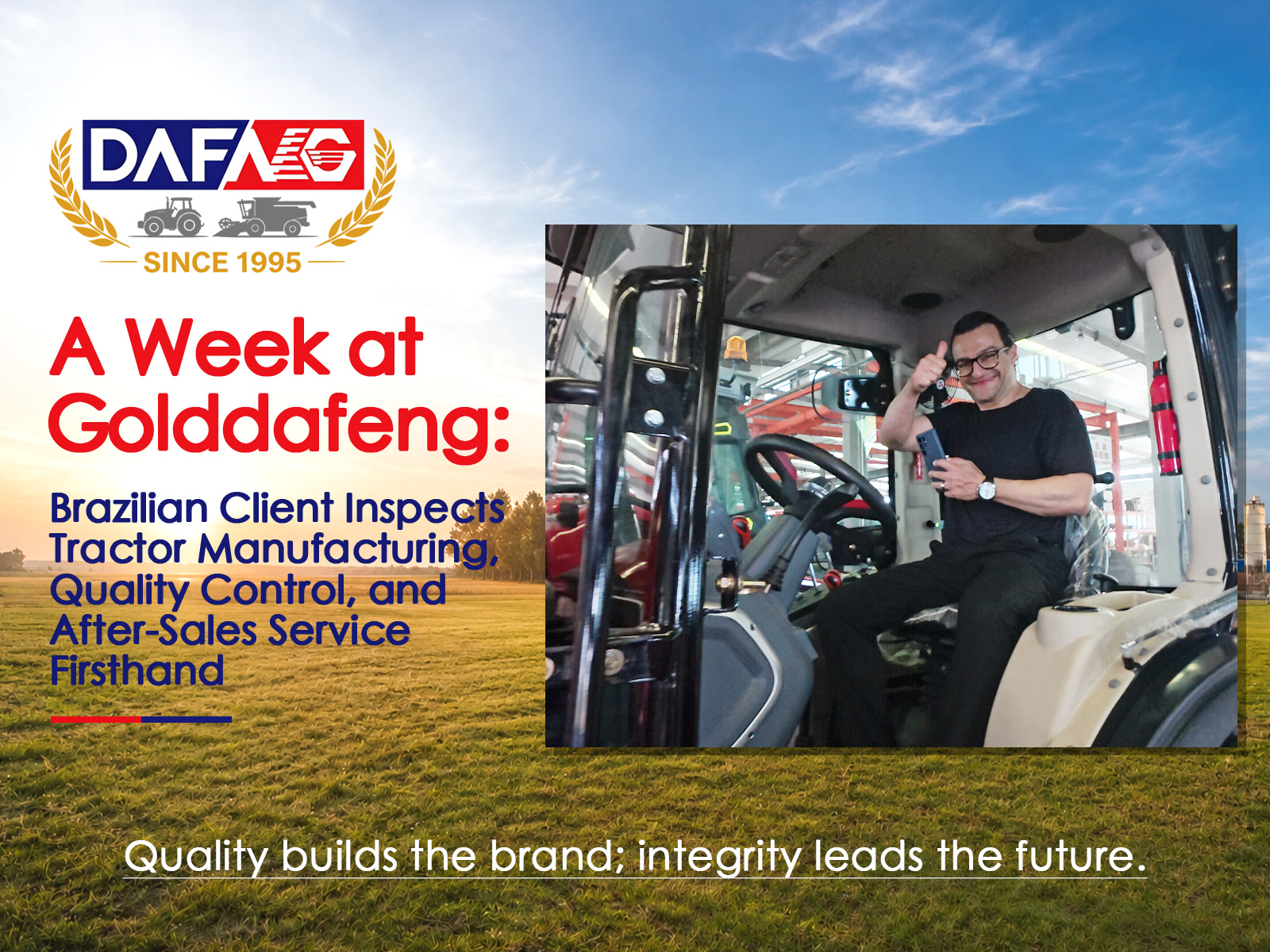A Week at Golddafeng: Brazilian Client Inspects Tractor Manufacturing, Quality Control, and After...