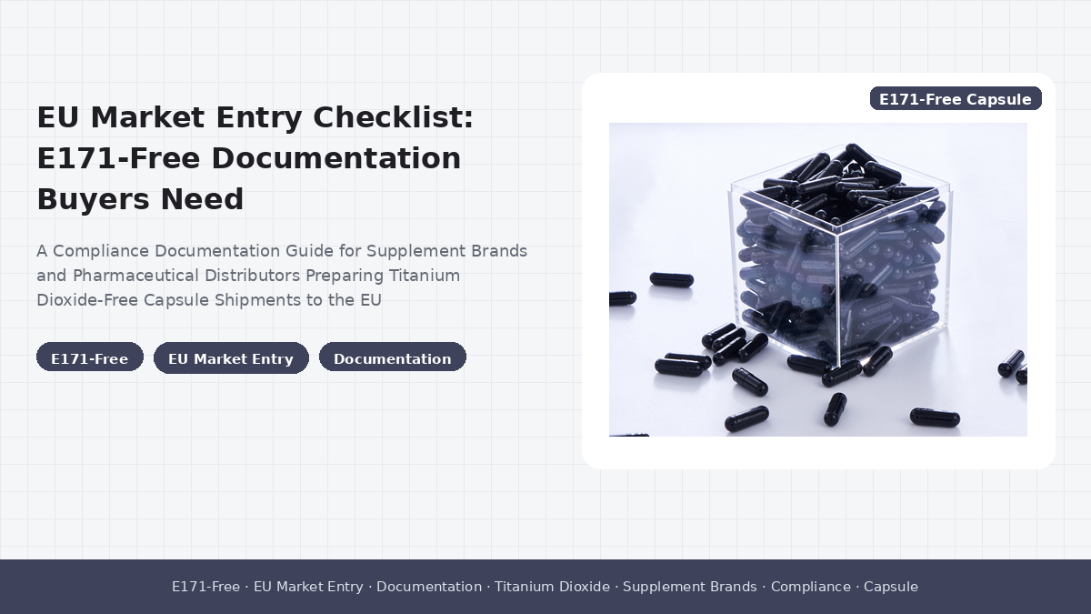Checkliste für den EU-Markteintritt: E171-freie Dokumentation, die Käufer benötigen